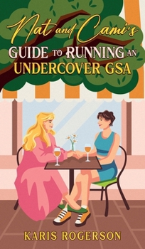 Hardcover Nat and Cami's Guide to Running an Undercover GSA Book
