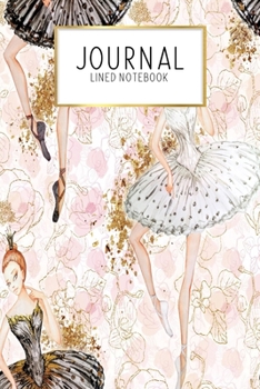 Journal Lined Notebook: Swan Lake Ballet Ballerina Dancer Gift | Blank Lined Journal | Gratitude Journal | 6" x 9" 100 Pg |Motivational Quotes | Self-Care | Diary | Gift