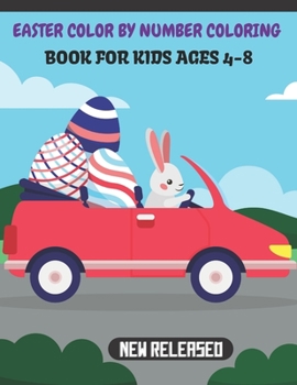 Paperback Easter Color By Number: Coloring Book For Kids Ages 4-8: Easter Holidays Featuring Easy and Large Print Designs Book