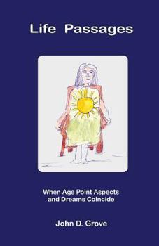 Paperback Life Passages: When Age Point Aspects and Dreams Coincide Book