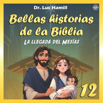 Paperback Bellas historias de la Biblia 12: La llegada del Mesías [Spanish] Book