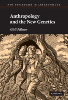 Hardcover Anthropology and the New Genetics Book