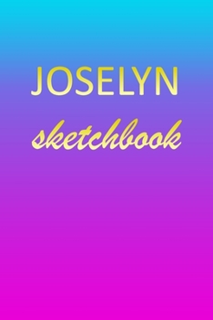 Paperback Joselyn: Sketchbook - Blank Imaginative Sketch Book Paper - Pink Blue Gold Custom Letter J Personalized Cover - Teach & Practic Book