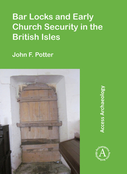 Paperback Bar Locks and Early Church Security in the British Isles Book