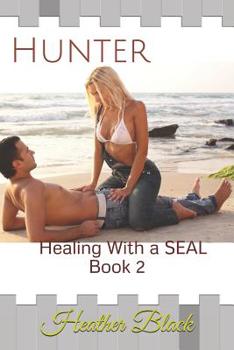 Paperback Hunter: Healing With a SEAL Book 2 Book