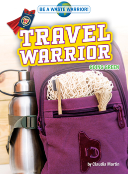 Library Binding Travel Warrior: Going Green Book