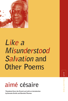 Like a Misunderstood Salvation and Other Poems - Book  of the Avant-Garde & Modernism Collection