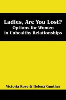 Paperback Ladies, Are You Lost?: Options for Women in Unhealthy Relationships Book