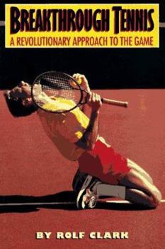 Paperback Breakthrough Tennis: A Revolutionary Approach to the Game Book