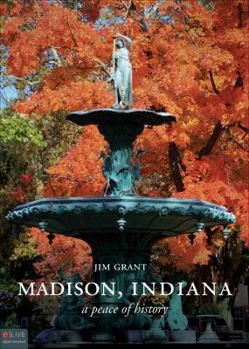 Paperback Madison, Indiana: A Peace of History Book