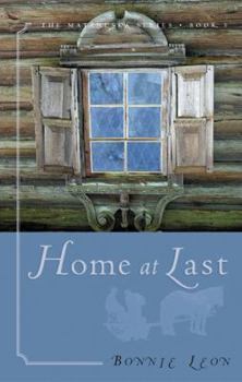 Home at Last - Book #3 of the Matanuska