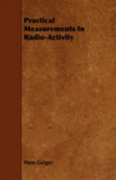 Paperback Practical Measurements In Radio-Activity Book