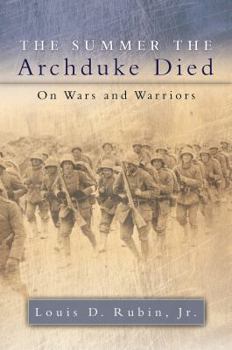 Misc. The Summer the Archduke Died: On Wars and Warriors Book