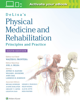 Hardcover Delisa's Physical Medicine and Rehabilitation: Principles and Practice Book