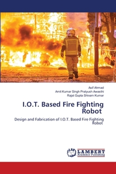 Paperback I.O.T. Based Fire Fighting Robot Book