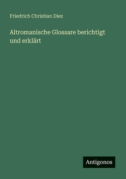 Paperback Altromanische Glossare berichtigt und erklärt [German] Book