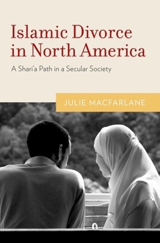 Hardcover Islamic Divorce in North America: A Shari'a Path in a Secular Society Book