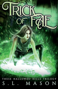 Trick of Fae: New Adult Dark Urban Fantasy with a Fairy Tale twist. - Book #1 of the e Hallowed Hills