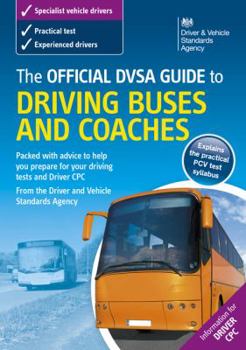 Paperback The Official Dsa Guide to Driving Buses and Coaches. Book