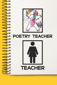Poetry Teacher Awesome unicorn Tutor Gift For Best Poetry Teacher A beautiful personalized: Lined Notebook / Journal Gift, Tutor Notebook ,Notebook ... Teacher , Personal Diary, Poetry Teacher , Pe