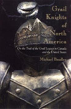 Paperback Grail Knights of North America: On the Trail of the Grail Legacy in Canada and the United States Book