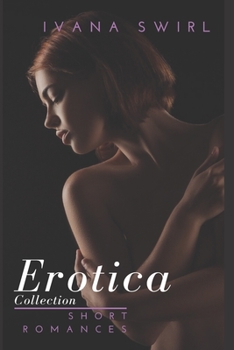 Paperback Erotica Short Romances: Collection: Stories of Forbidden Encounters Book