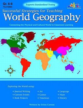 Paperback Successful Strategies for Teaching World Geography: Connecting the Physical and Cultural World to Classroom Learning Book