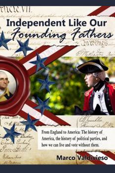 Paperback Independent Like Our Founding Fathers Book