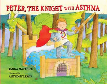 Hardcover Peter, the Knight with Asthma Book