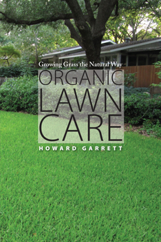 Paperback Organic Lawn Care: Growing Grass the Natural Way Book