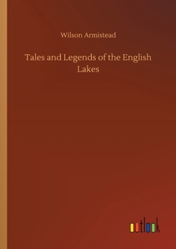 Paperback Tales and Legends of the English Lakes Book