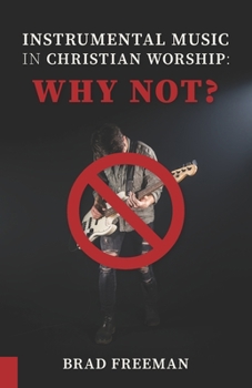 Paperback Instrumental Music In Christian Worship: Why Not? Book