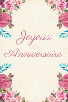 Joyeux Anniversaire: Carnet de Notes - Pages Lignées - 15,2 cm x 22,9 cm (French Edition)