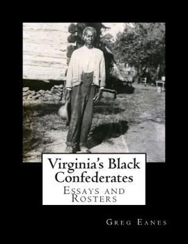 Paperback Virginia's Black Confederates: Essays and Rosters of Civil War Virginia's Black Confederates Book