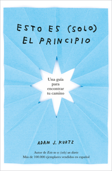 Paperback Esto Es (Solo) El Principio / You Are Here Now (for Now) [Spanish] Book