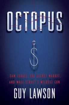 Hardcover Octopus: Sam Israel, the Secret Market, and Wall Street's Wildest Con Book