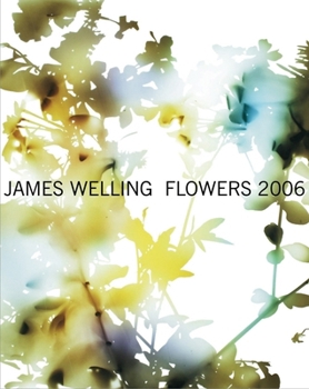 Hardcover James Welling: Flowers Book