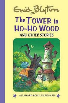 Hardcover The Tower in the Ho-Ho Wood: And Other Stories Book