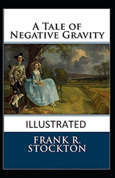 Paperback A Tale of Negative Gravity Illustrated Book