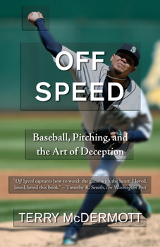 Paperback Off Speed: Baseball, Pitching, and the Art of Deception Book