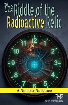 Paperback The Riddle of the Radioactive Relic Book