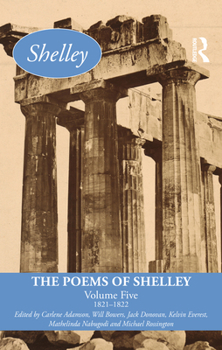 Hardcover The Poems of Shelley: Volume Five: 1821-1822 Book