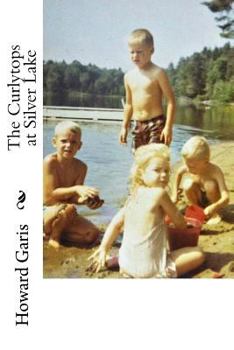 The Curlytops at Silver Lake or on the Water With Uncle Ben - Book #5 of the Curlytops