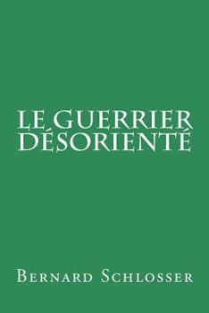 Paperback Le guerrier désorienté [French] Book