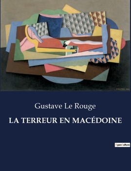 Paperback La Terreur En Macédoine: Conflits et Résistances en Macédoine: Une Épopée de Violence et de Courage [French] Book