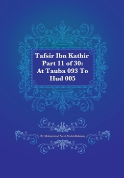 Paperback Tafsir Ibn Kathir Part 11 of 30: At Tauba 093 To 10: Hud 005 Book