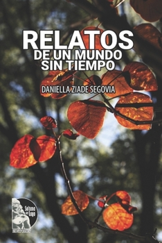 Paperback Relatos de un mundo sin tiempo [Spanish] Book