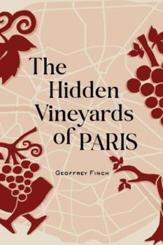 Paperback The Hidden Vineyards of Paris Book