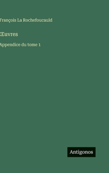 OEuvres: Appendice du tome 1