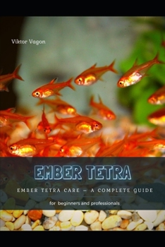 Paperback Ember Tetra: Ember Tetra Care - А Complete Guide Book
